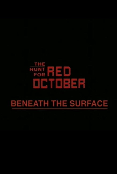 Movie poster for Beneath the Surface: The Making of 'The Hunt for Red October' (2003)