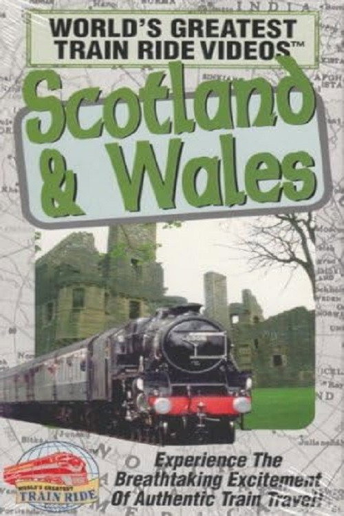 Movie poster for World's Greatest Train Ride Videos: Scotland & Wales (1995)