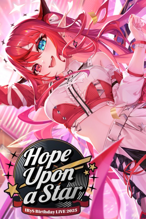Movie poster for Hope Upon A Star - IRyS 3D Birthday Live (2025)