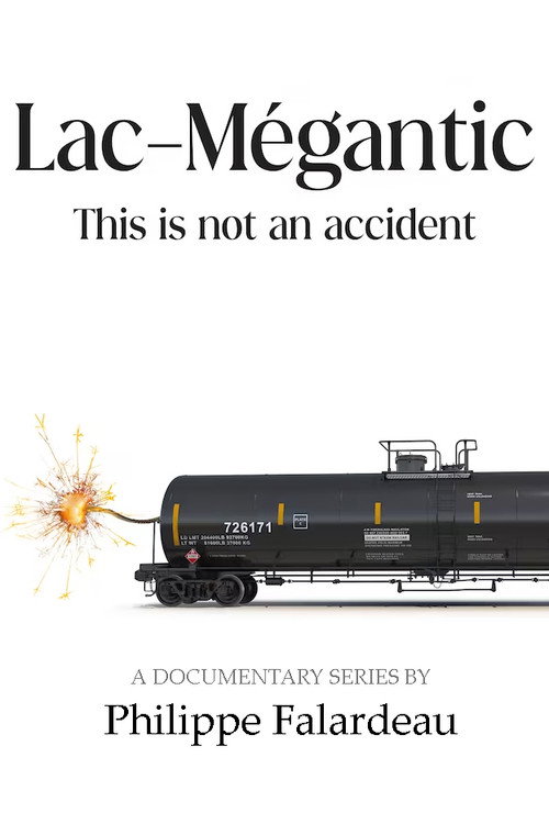 Movie poster for Lac-Mégantic: This Is Not An Accident (2023)