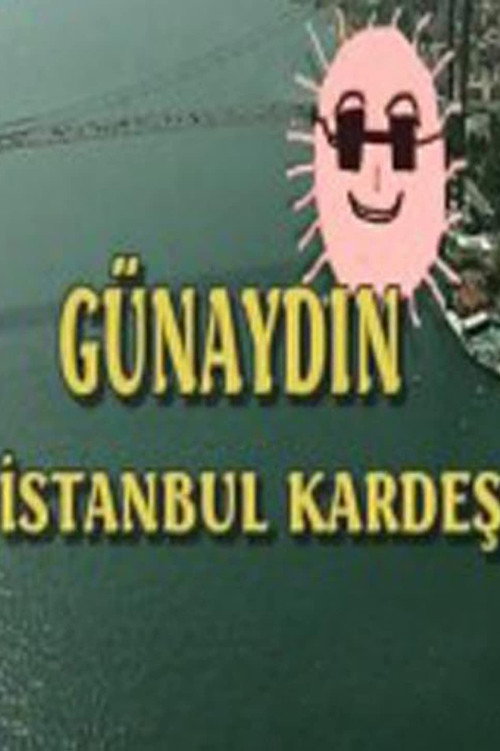 Movie poster for Günaydın İstanbul Kardeş (1998)