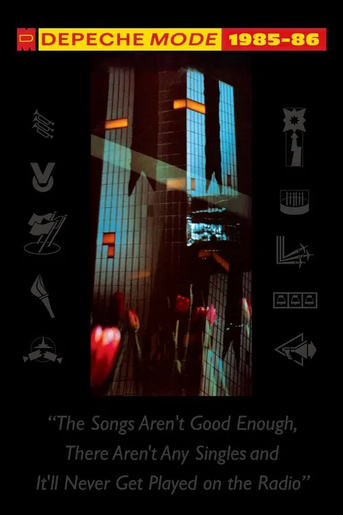 Movie poster for Depeche Mode: 1985–86 “The Songs Aren't Good Enough, There Aren't Any Singles and It'll Never Get Played on the Radio” (2006)