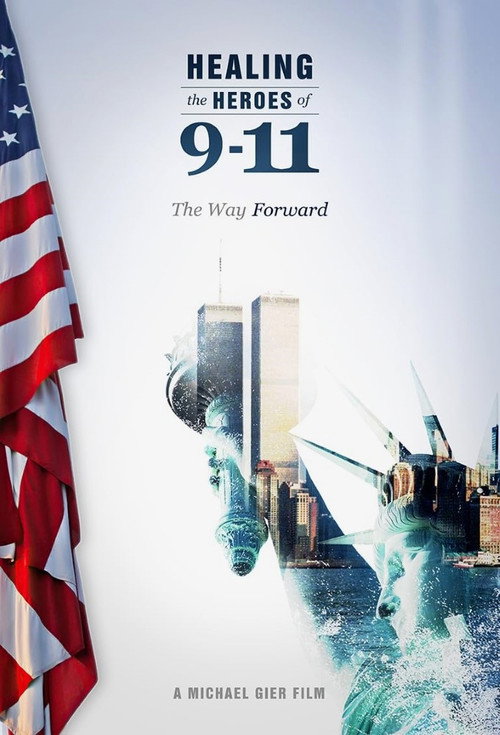 Movie poster for Healing the Heroes of 9-11: The Way Forward (2021)