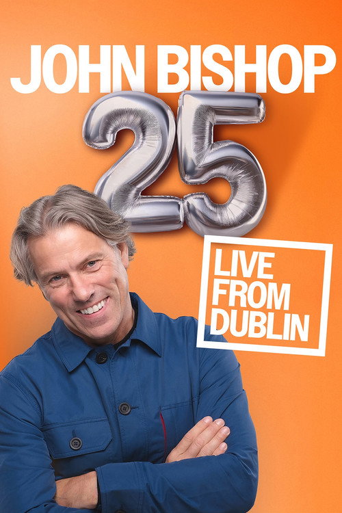 Movie poster for John Bishop 25 Tour: Live From Dublin (2025)