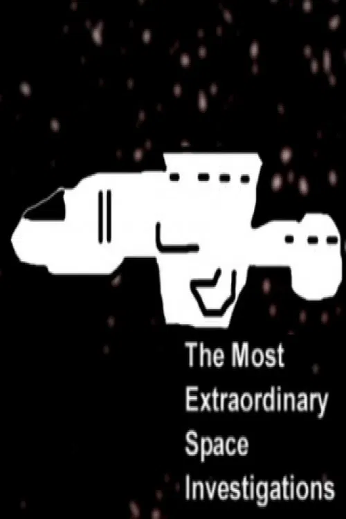 The Most Extraordinary Space Investigations poster
