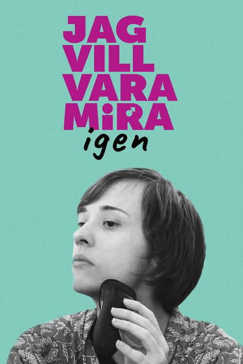 Movie poster for Jag vill vara Mira igen (2021)