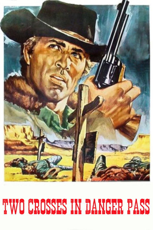Movie poster for Two Crosses in Danger Pass (1967)