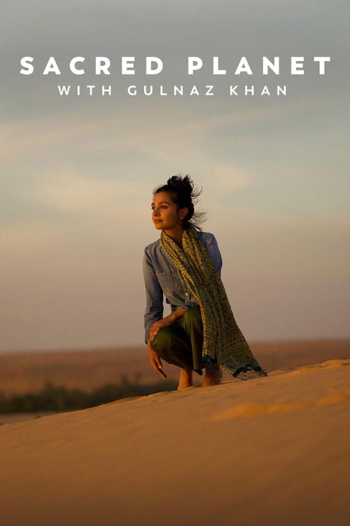 Series poster for Sacred Planet with Gulnaz Khan (2025)