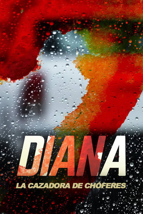 Movie poster for Diana la cazadora de chóferes (2013)