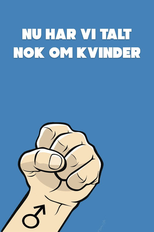 Movie poster for Nu har vi talt nok om kvinder (2021)