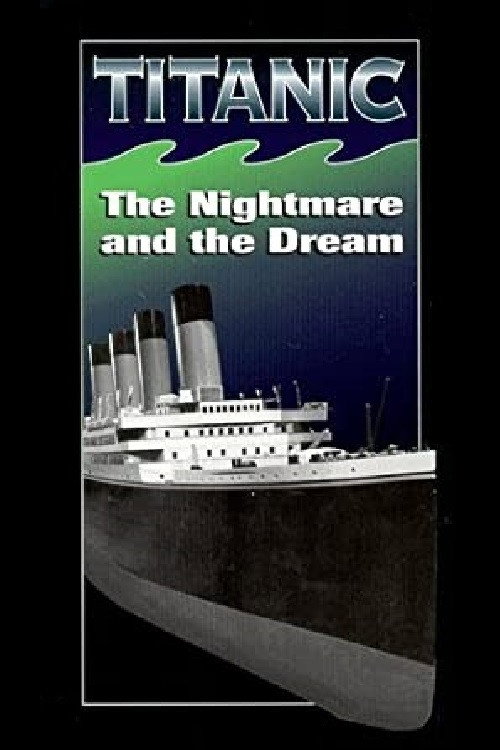 Movie poster for Titanic: The Nightmare and the Dream (1986)