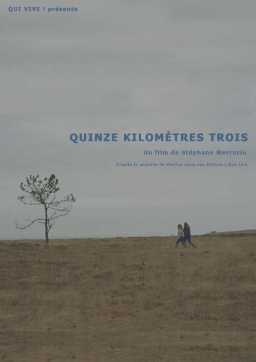 Movie poster for Quinze kilomètres trois (2014)