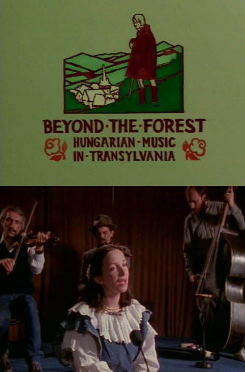 Movie poster for Beyond the Forest: Hungarian Music in Transylvania (1991)