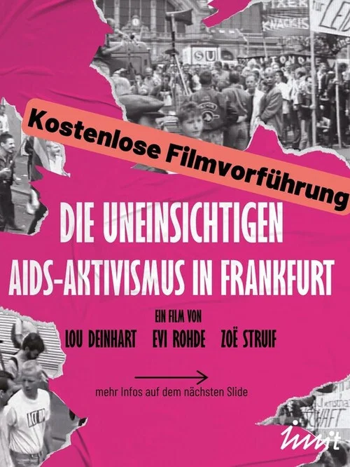 Movie poster for Die Uneinsichtigen - Aids-Aktivismus in Frankfurt (2024)