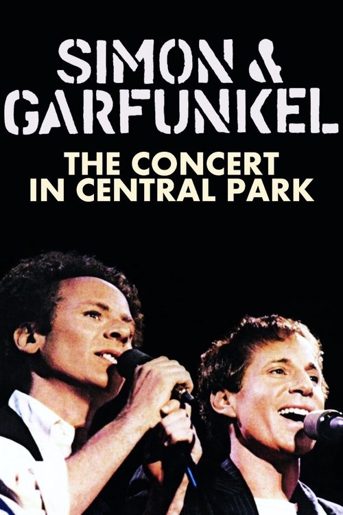 Movie poster for Simon & Garfunkel: The Concert in Central Park (1982)