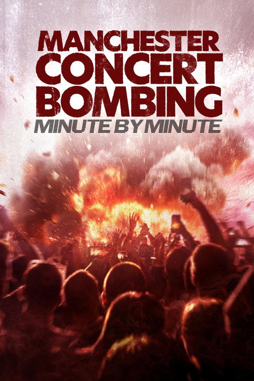 Movie poster for Manchester Concert Bombing: Minute by Minute (2025)