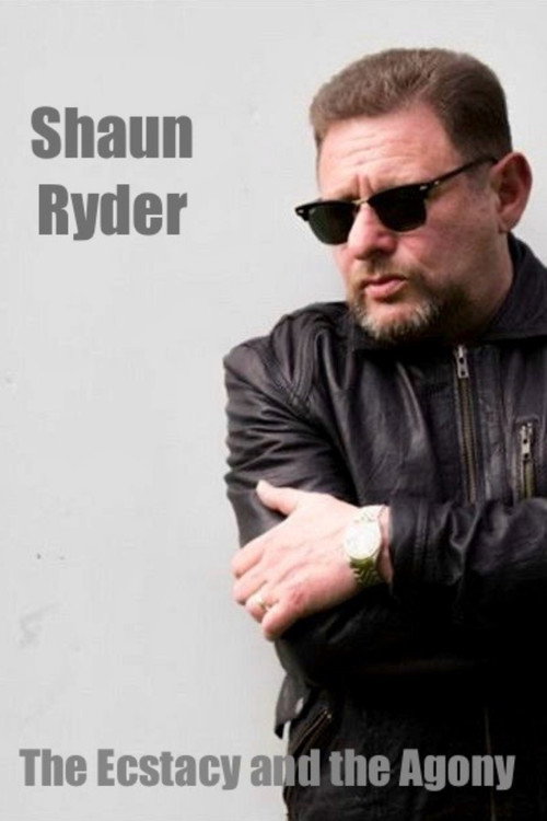 Movie poster for Shaun Ryder: The Ecstacy and the Agony (2004)
