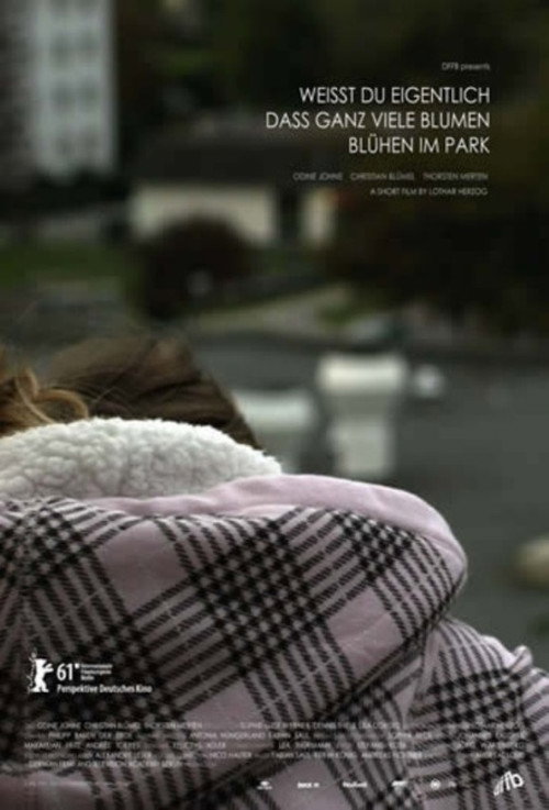 Movie poster for Weisst du eigentlich dass ganz viele Blumen blühen im Park (2011)