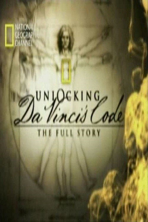 Movie poster for Unlocking Da Vinci's Code: The Full Story (2005)