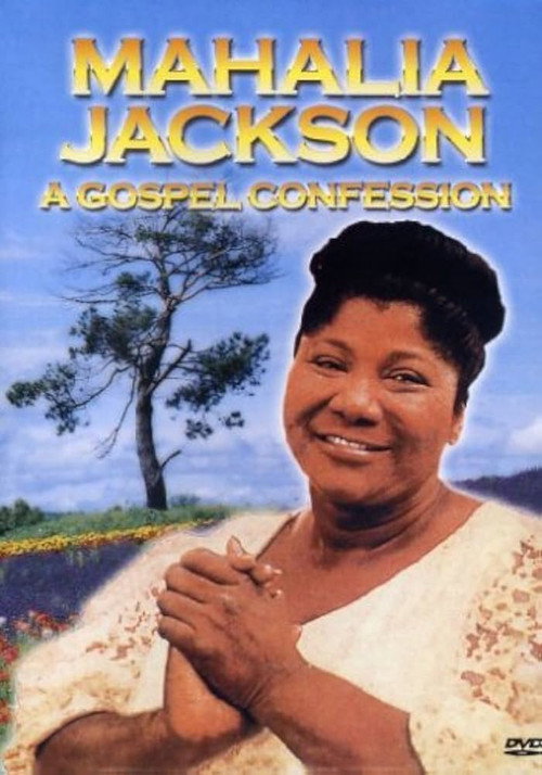 Movie poster for Mahalia Jackson - A Gospel Confession (2005)