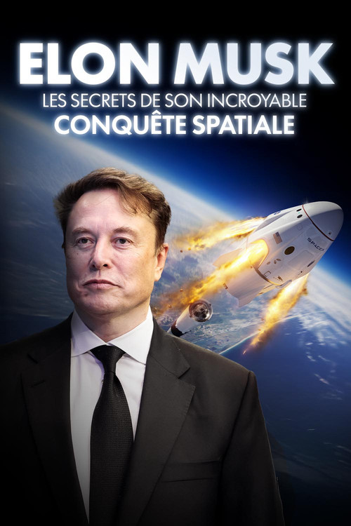 Movie poster for Elon Musk - Les secrets de son incroyable conquête spatiale (2025)