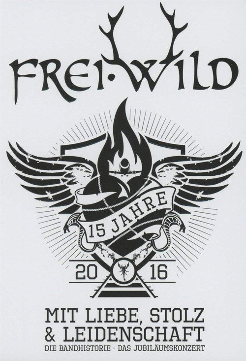 Movie poster for Frei.Wild - 15 Jahre mit Liebe, Stolz und Leidenschaft (2016)