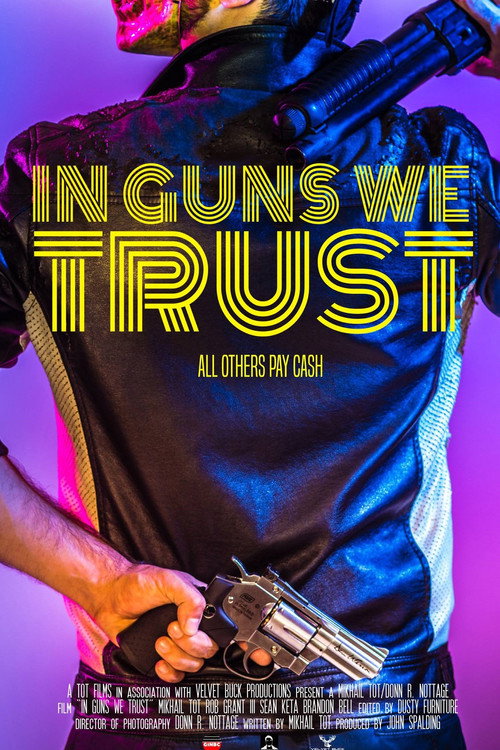 Movie poster for In Guns We Trust (2017)