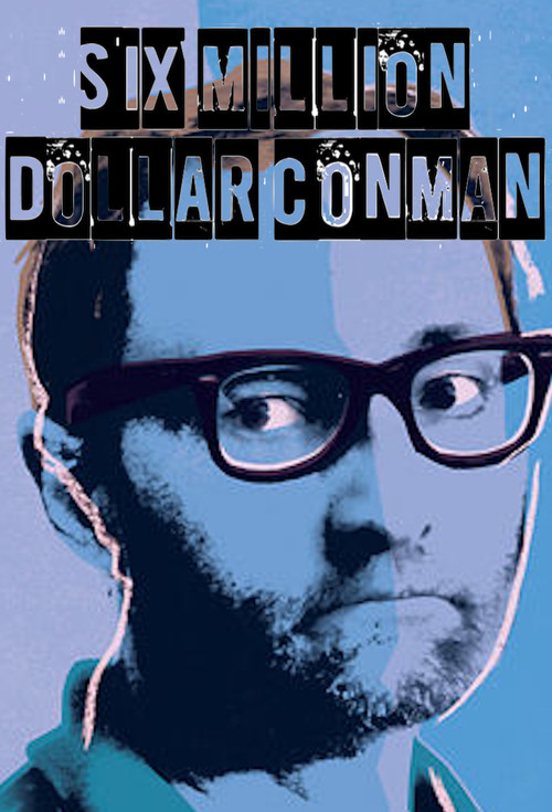 Movie poster for Six Million Dollar Conman (2012)