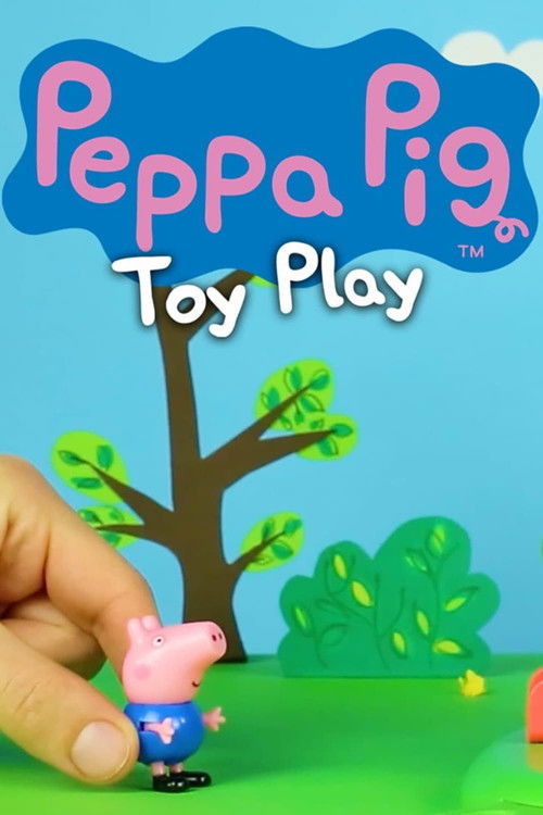 Peppa Pig - Toy Play poster