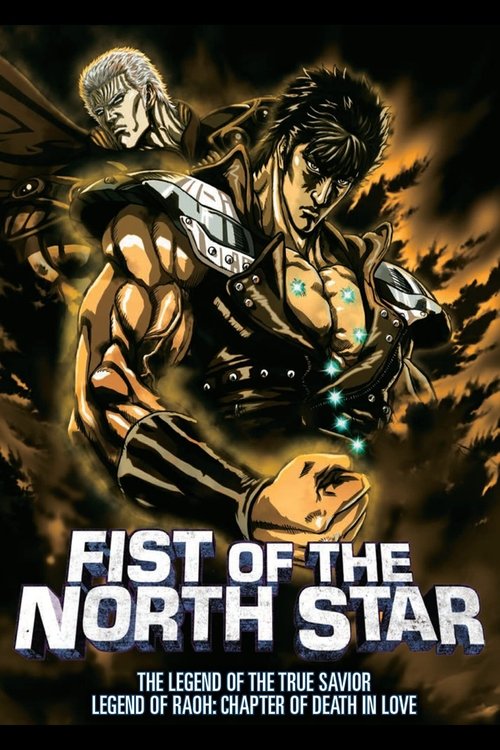 Movie poster for Fist of the North Star: The Legend of the True Savior: Legend of Raoh-Chapter of Death in Love (2006)