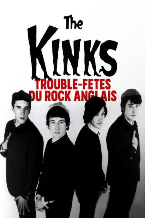 Movie poster for The Kinks - Trouble-fêtes du rock anglais (2020)