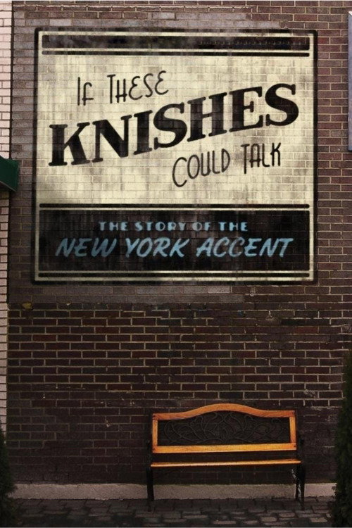 Movie poster for If These Knishes Could Talk: The Story of the NY Accent (2013)