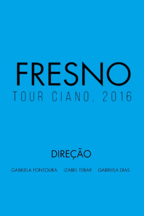 Movie poster for Fresno – Ciano 10 anos (2016)