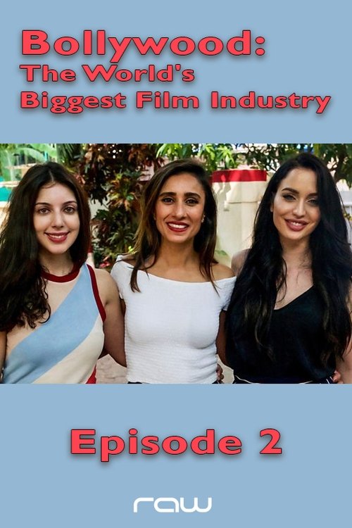 Movie poster for Bollywood: The World's Biggest Film Industry - Episode 2 (2018)