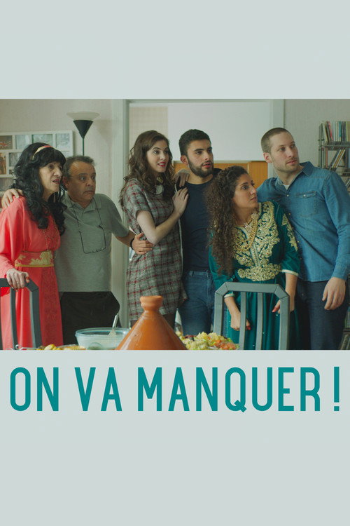Movie poster for On va manquer ! (2018)