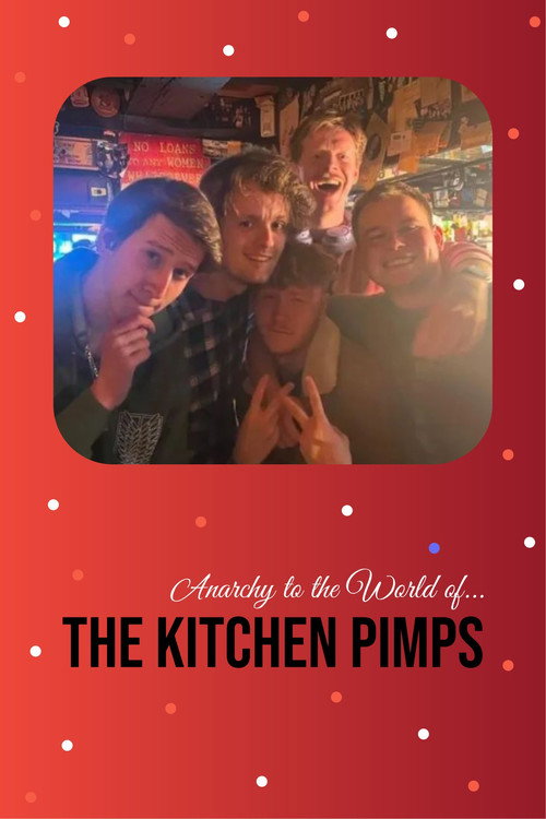 Movie poster for Anarchy to the World of... the Kitchen Pimps (2024)