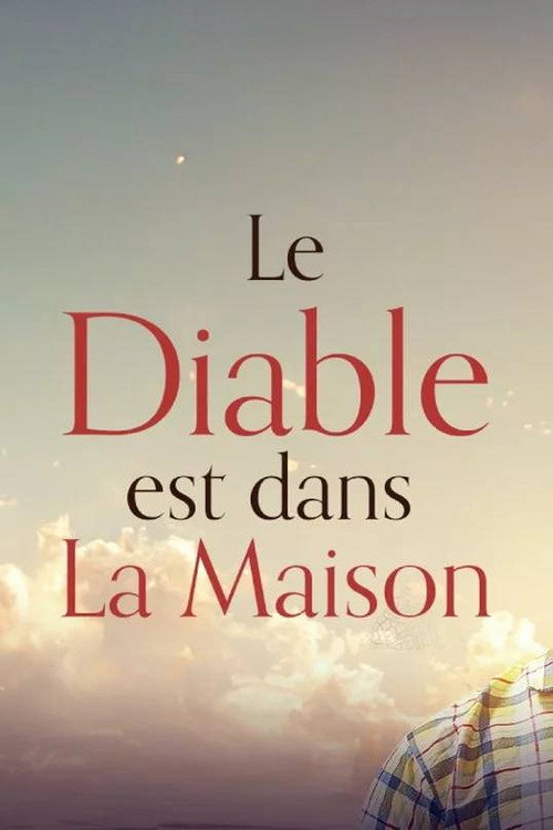 Movie poster for Le diable est dans la maison (2023)