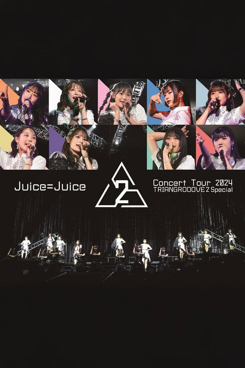 Movie poster for Juice=Juice Concert Tour 2024 TRIANGROOOVE2 Special (2025)