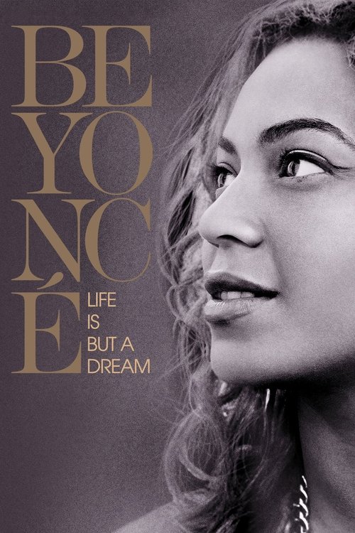 Movie poster for Beyoncé: Life Is But a Dream (2013)