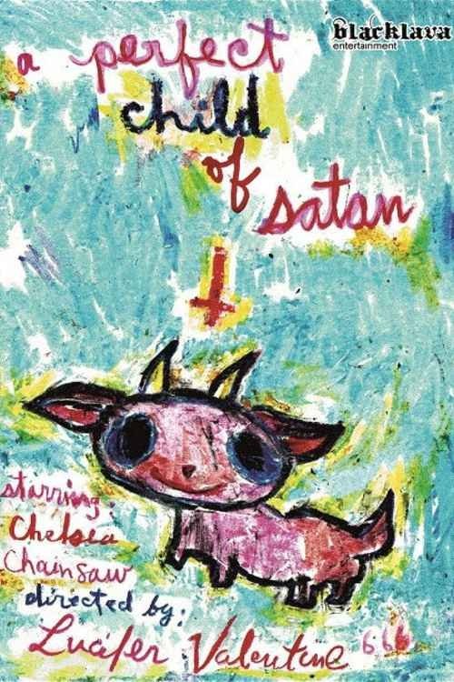 Movie poster for A Perfect Child Of Satan (2012)