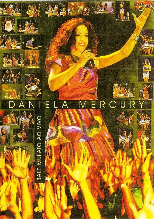 Movie poster for Daniela Mercury ‎– Balé Mulato Ao Vivo (2006)
