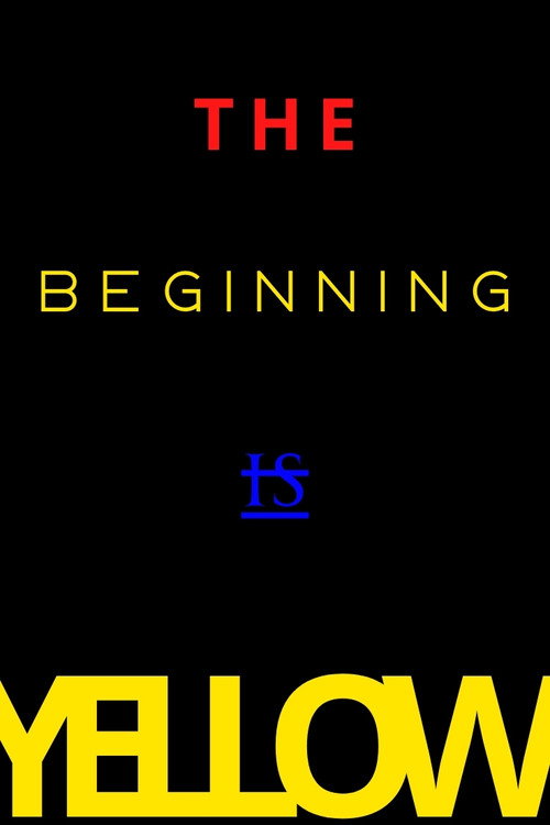 Movie poster for The Beginning is Yellow (2024)