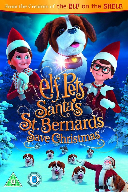 Movie poster for Elf Pets: Santa's St. Bernards Save Christmas (2018)