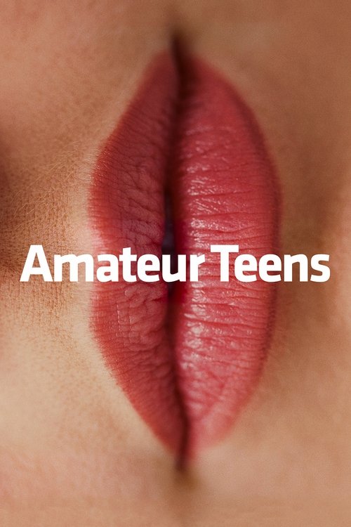 Movie poster for Amateur Teens (2015)