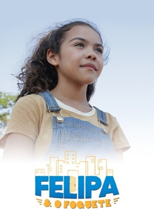 Movie poster for Felipa e o Foguete (2017)