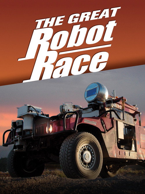 Movie poster for The Great Robot Race: The DARPA Grand Challenge (2006)