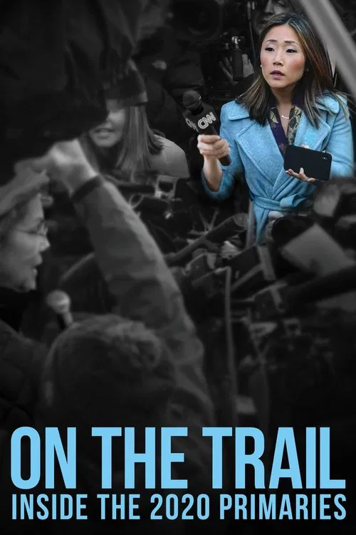 Movie poster for On the Trail: Inside the 2020 Primaries (2020)