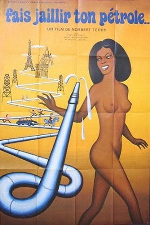 Movie poster for Get Crude in the Desert and the Oil Gush Forth (1975)