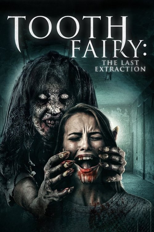 Movie poster for Tooth Fairy: The Last Extraction (2021)