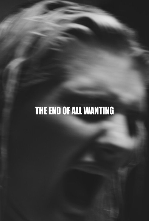 Movie poster for The End of All Wanting (2024)